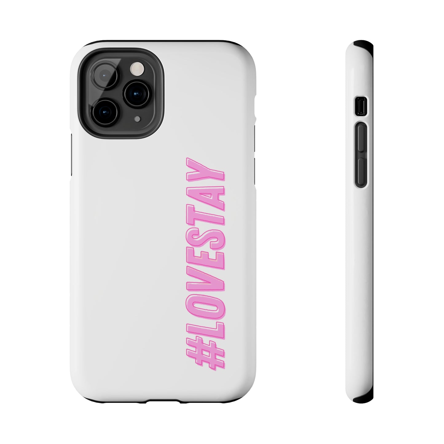 #LOVESTAY in Pink Tough Phone Case