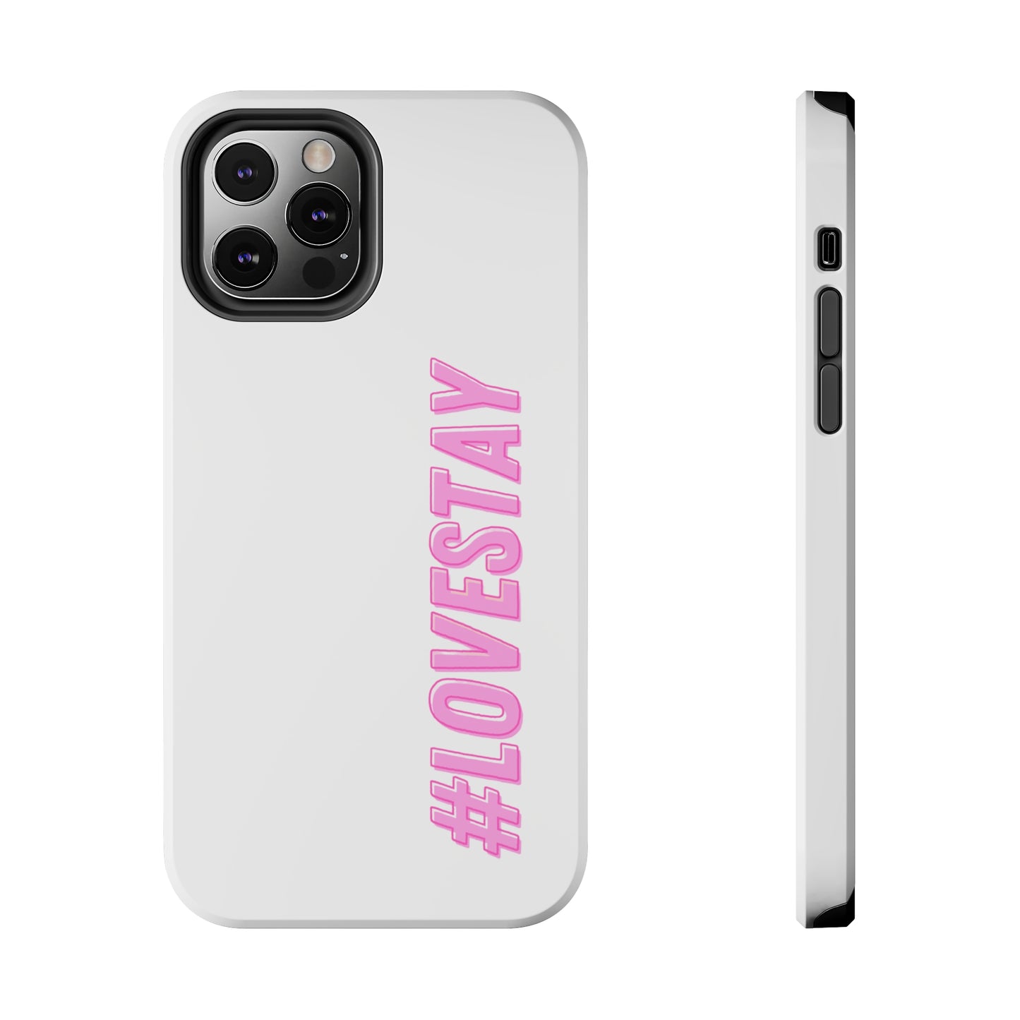 #LOVESTAY in Pink Tough Phone Case