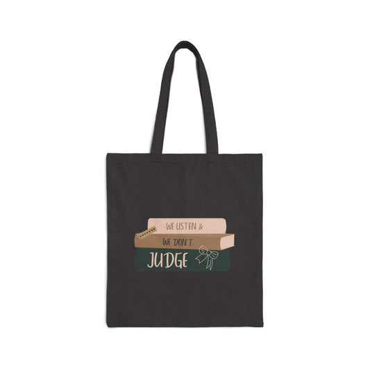 WE LISTEN & WE DON’T JUDGE Cotton Canvas Tote Bag