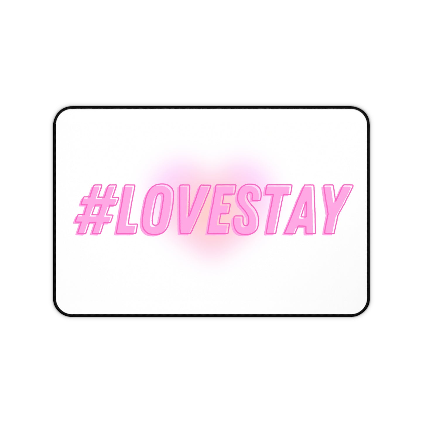 #LOVESTAY in Pink Desk Mat