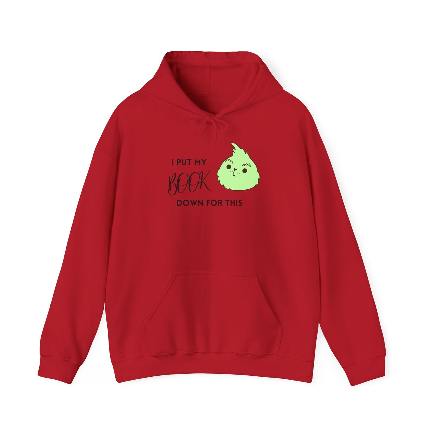 I PUT MY BOOK DOWN Hooded Sweatshirt