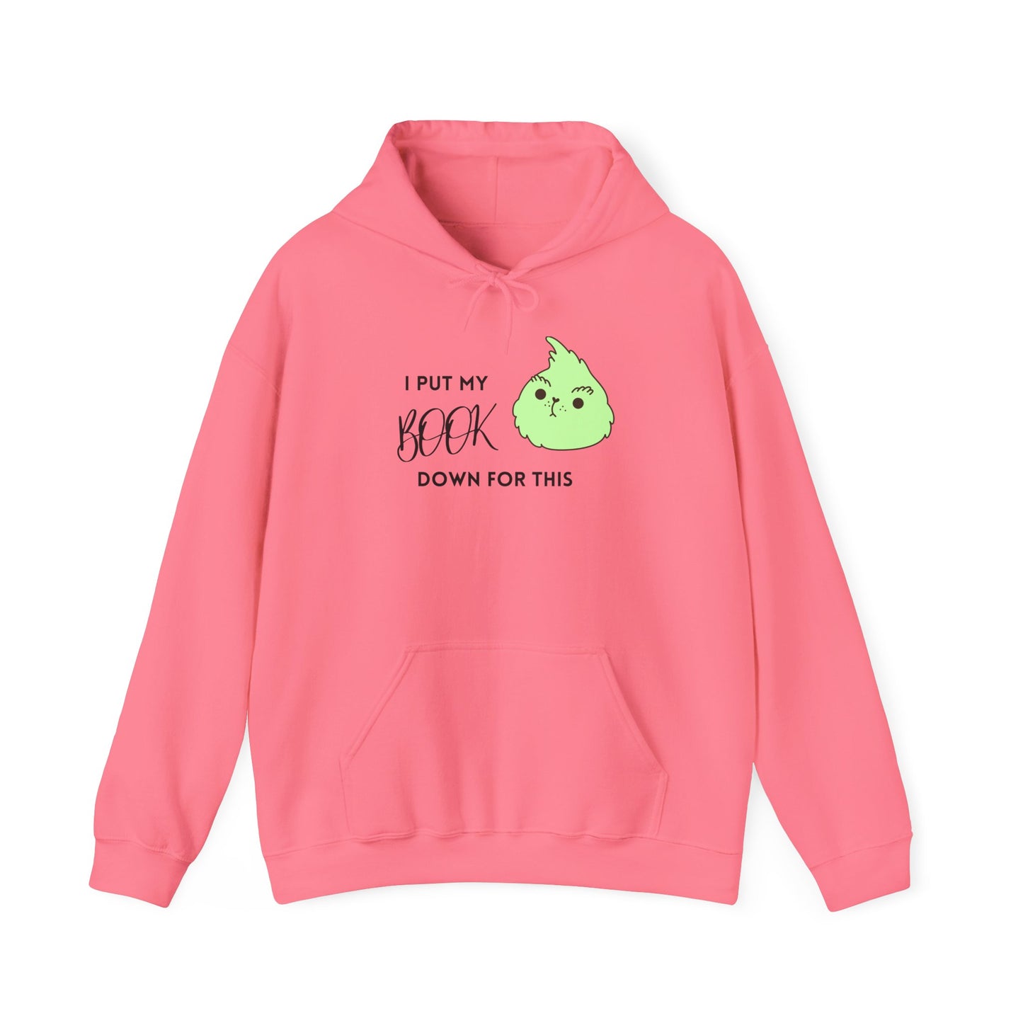 I PUT MY BOOK DOWN Hooded Sweatshirt