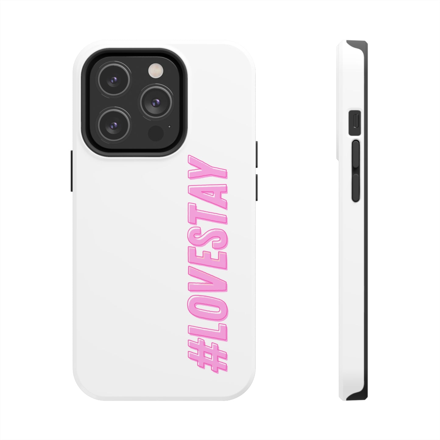 #LOVESTAY in Pink Tough Phone Case