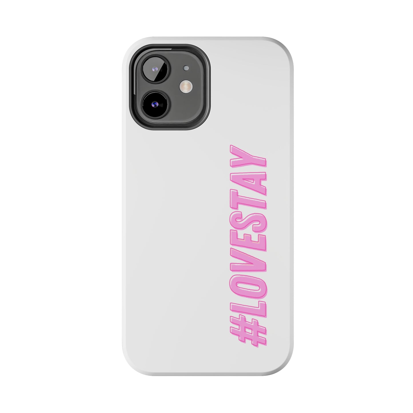 #LOVESTAY in Pink Tough Phone Case