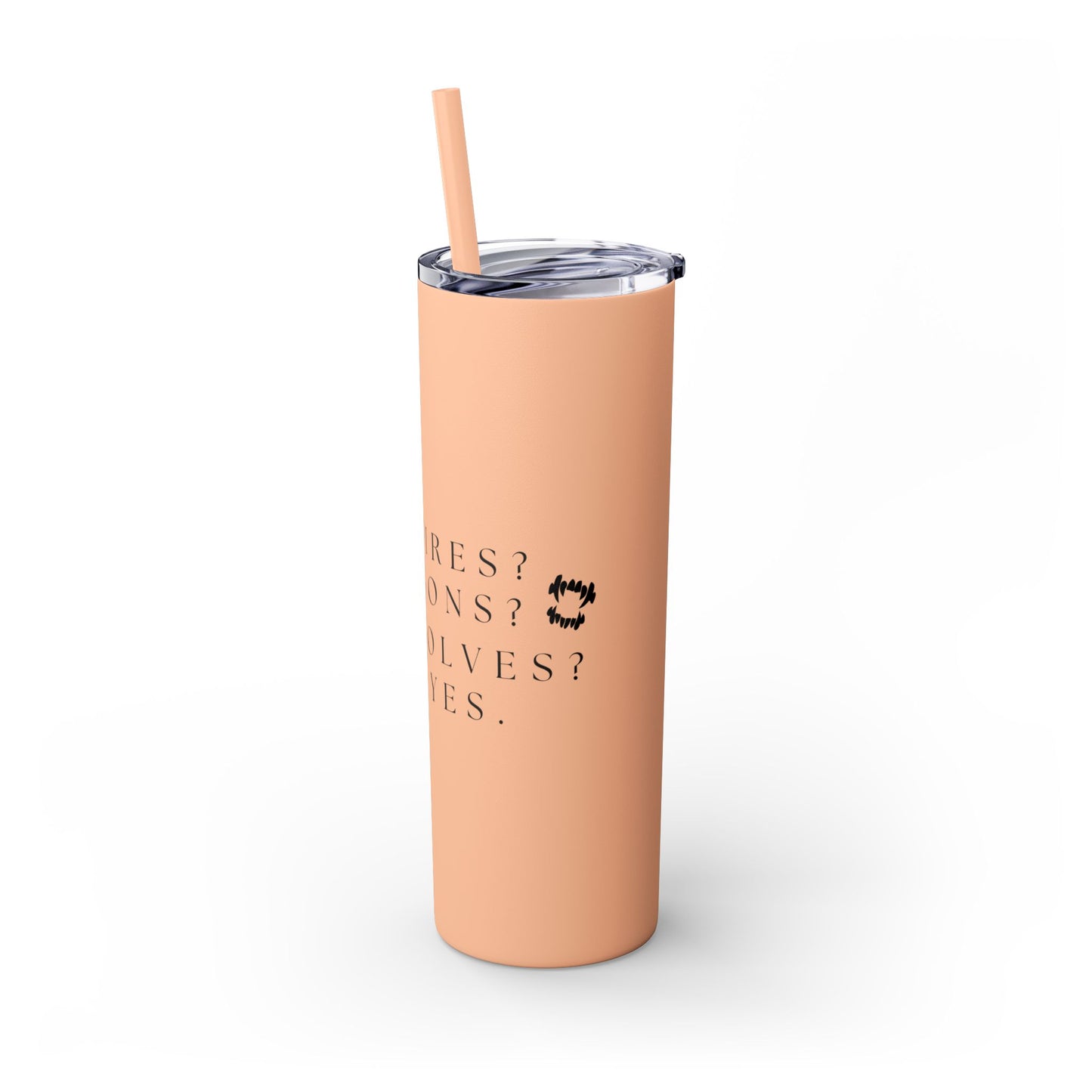 OH MY Skinny Tumbler with Straw, 20oz