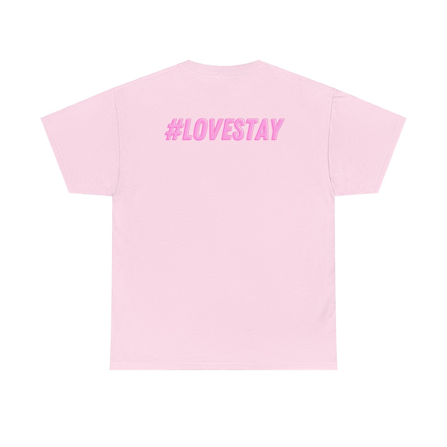 #LOVESTAY in Pink Heavy Cotton Tee