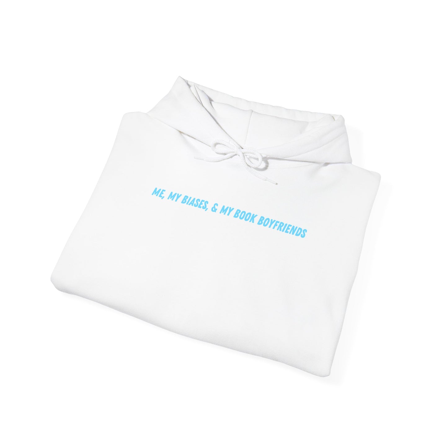ME, MY BIASES, & MY BOOK BOYFRIENDS (blue) Hooded Sweatshirt