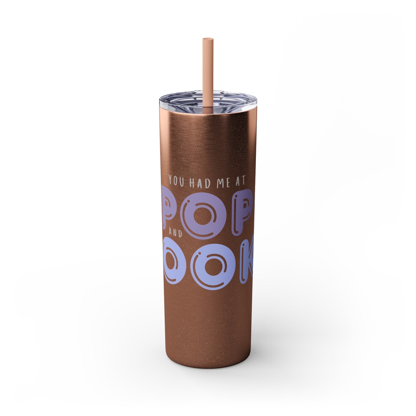 YOU HAD ME AT… Skinny Tumbler with Straw, 20oz