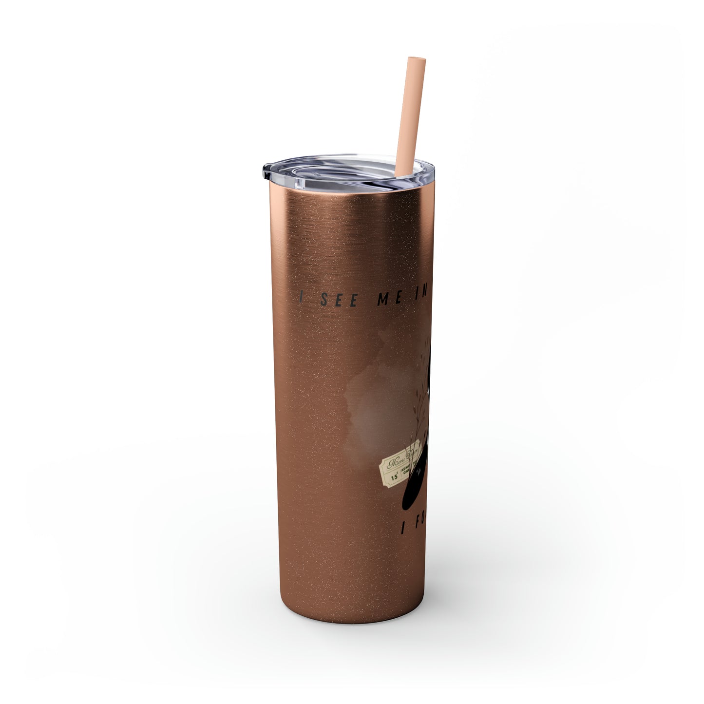 I AM YOU Skinny Tumbler with Straw, 20oz