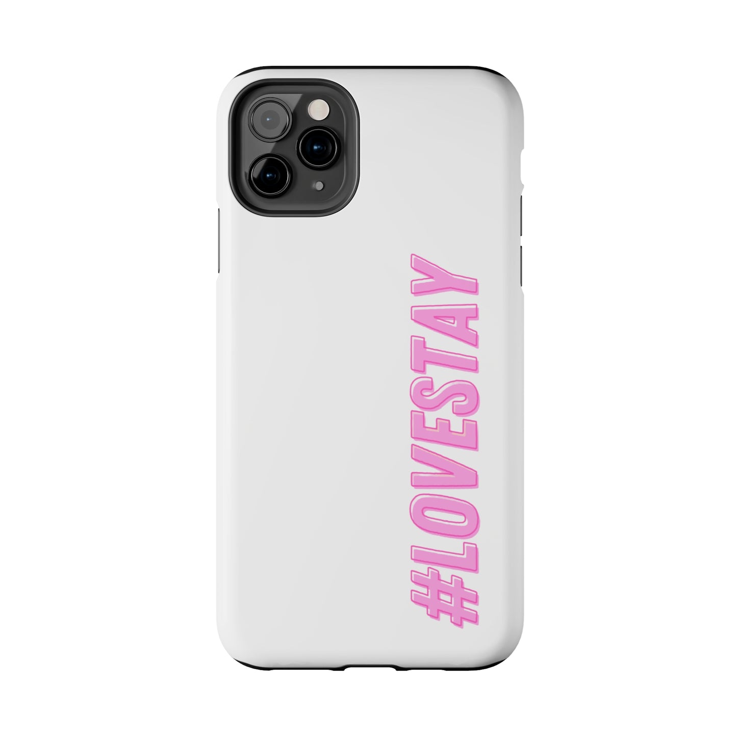 #LOVESTAY in Pink Tough Phone Case