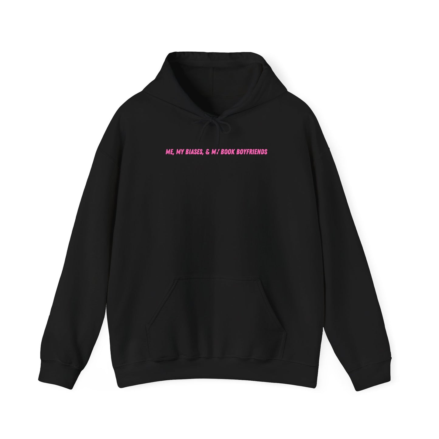 ME, MY BIASES, & MY BOOK BOYFRIENDS (pink) Hooded Sweatshirt