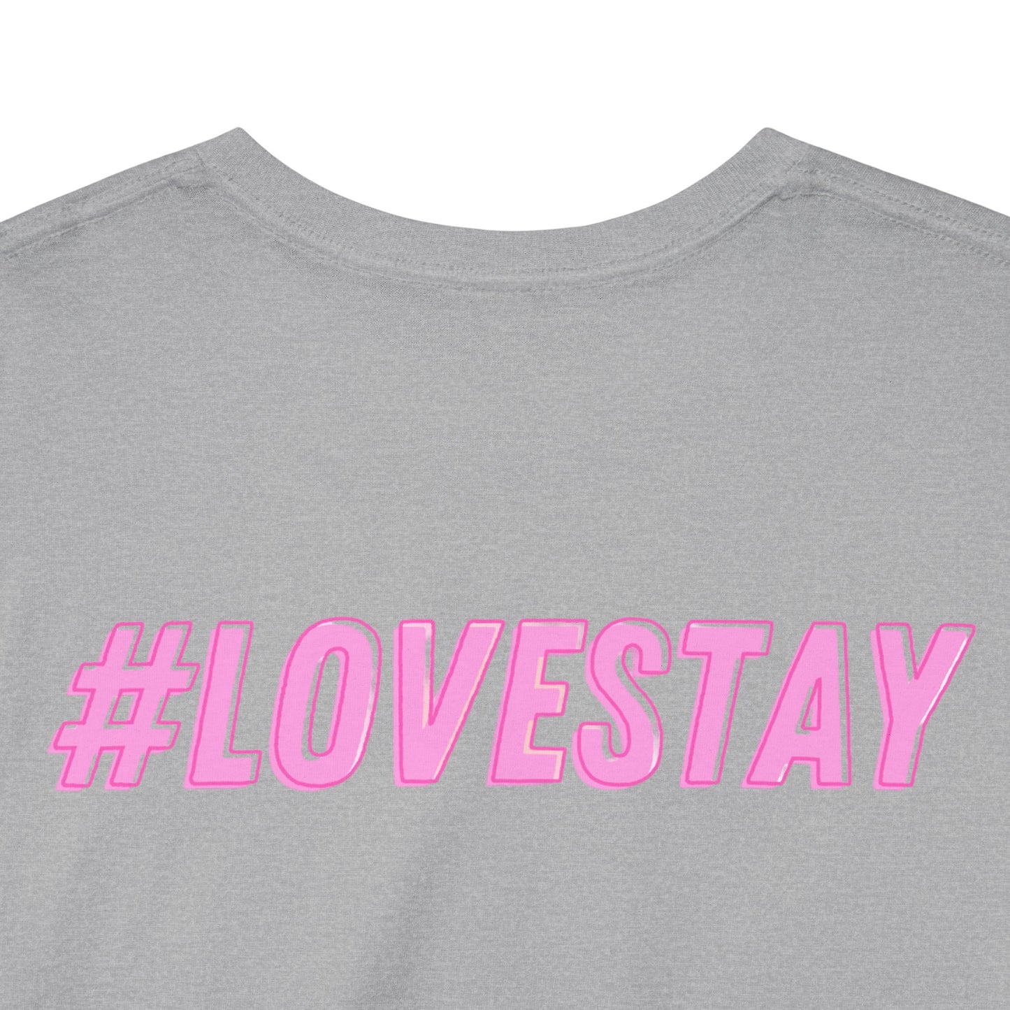 #LOVESTAY in Pink Heavy Cotton Tee