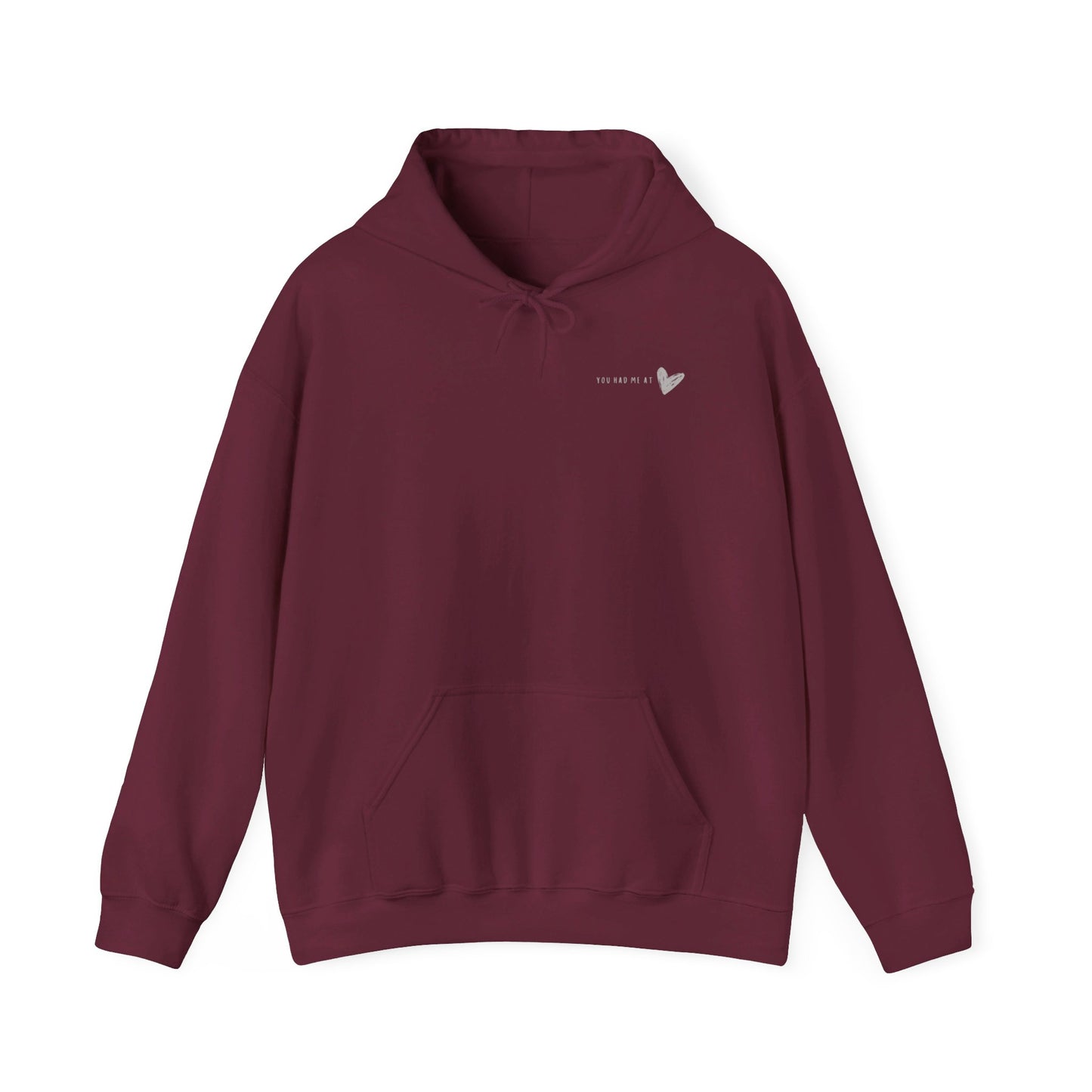 YOU HAD ME AT… Hooded Sweatshirt