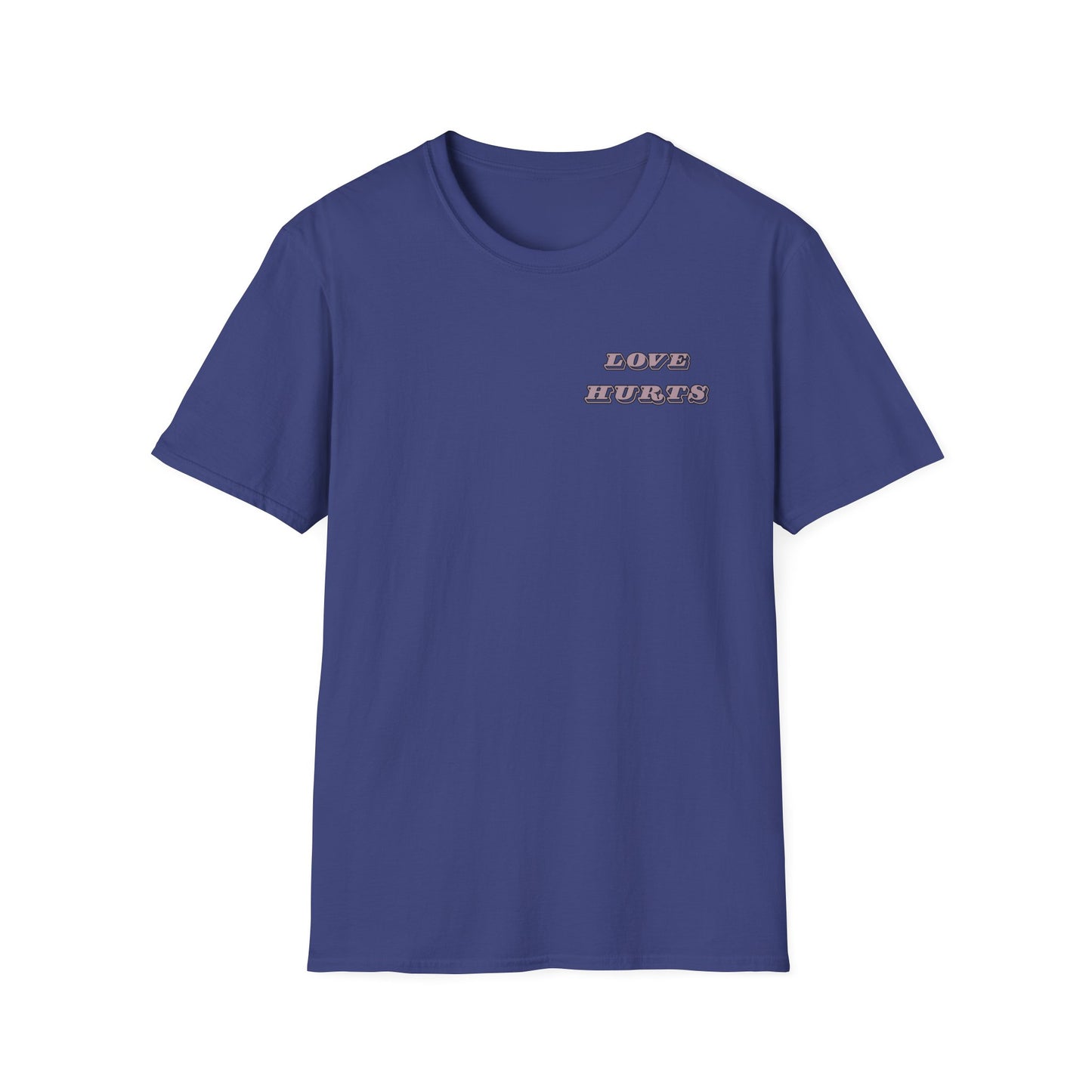 LOVE HURTS T-Shirt
