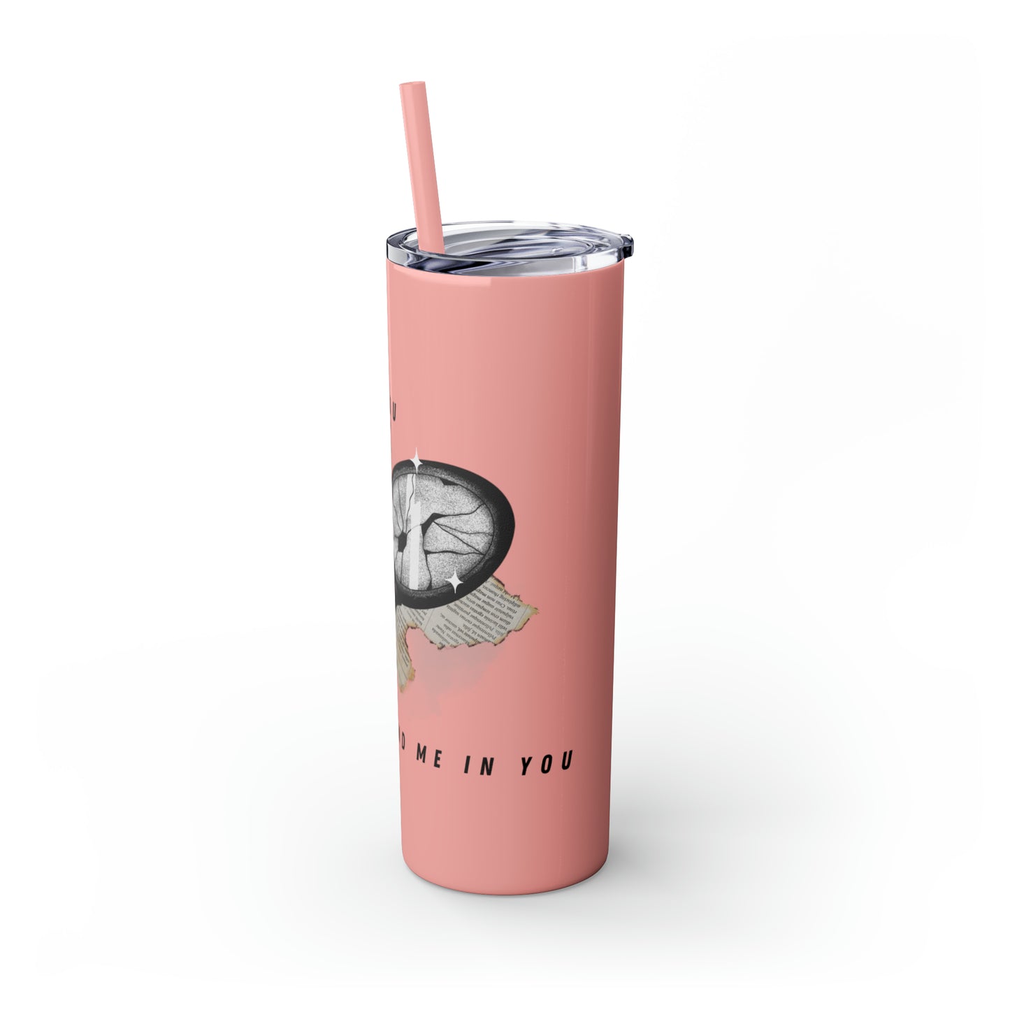 I AM YOU Skinny Tumbler with Straw, 20oz