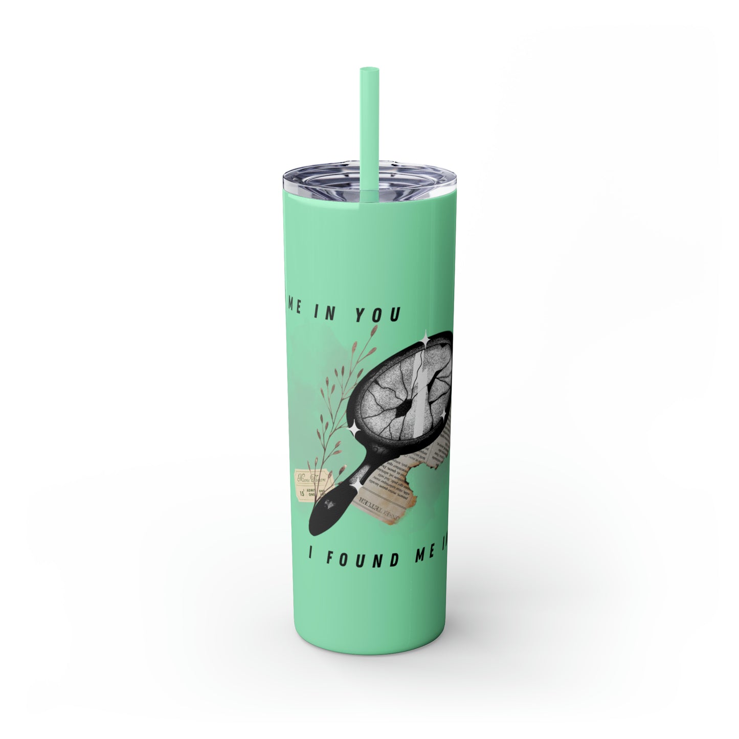 I AM YOU Skinny Tumbler with Straw, 20oz