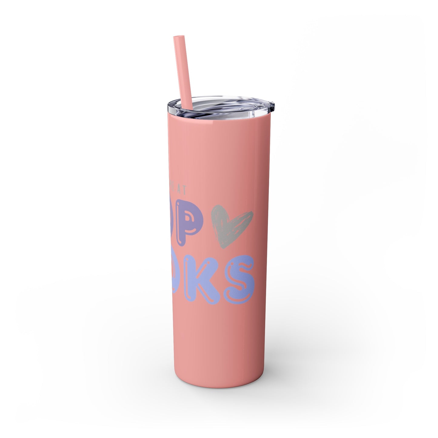 YOU HAD ME AT… Skinny Tumbler with Straw, 20oz