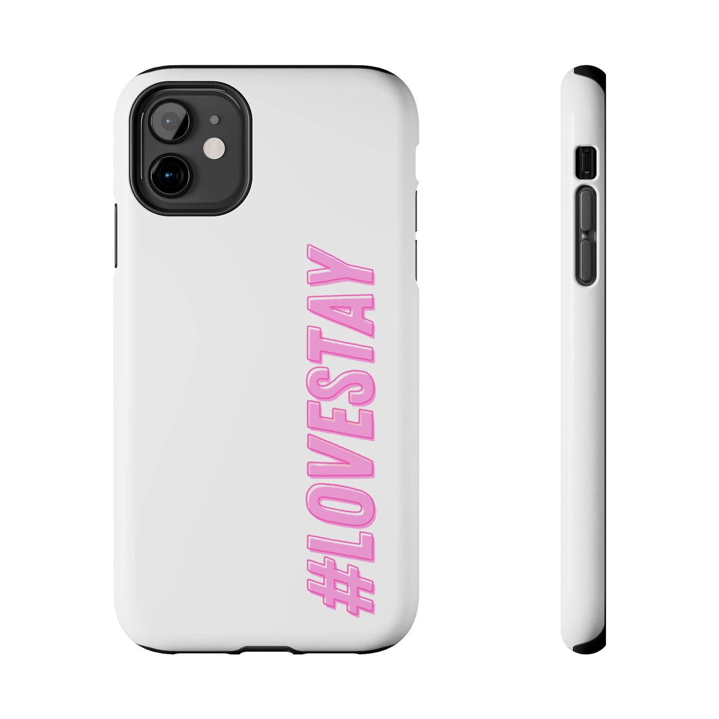 #LOVESTAY in Pink Tough Phone Case