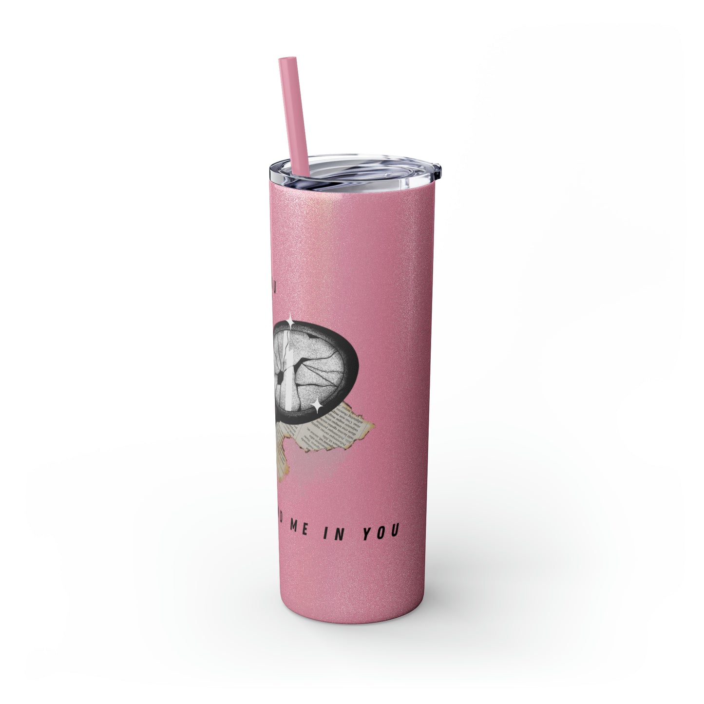 I AM YOU Skinny Tumbler with Straw, 20oz