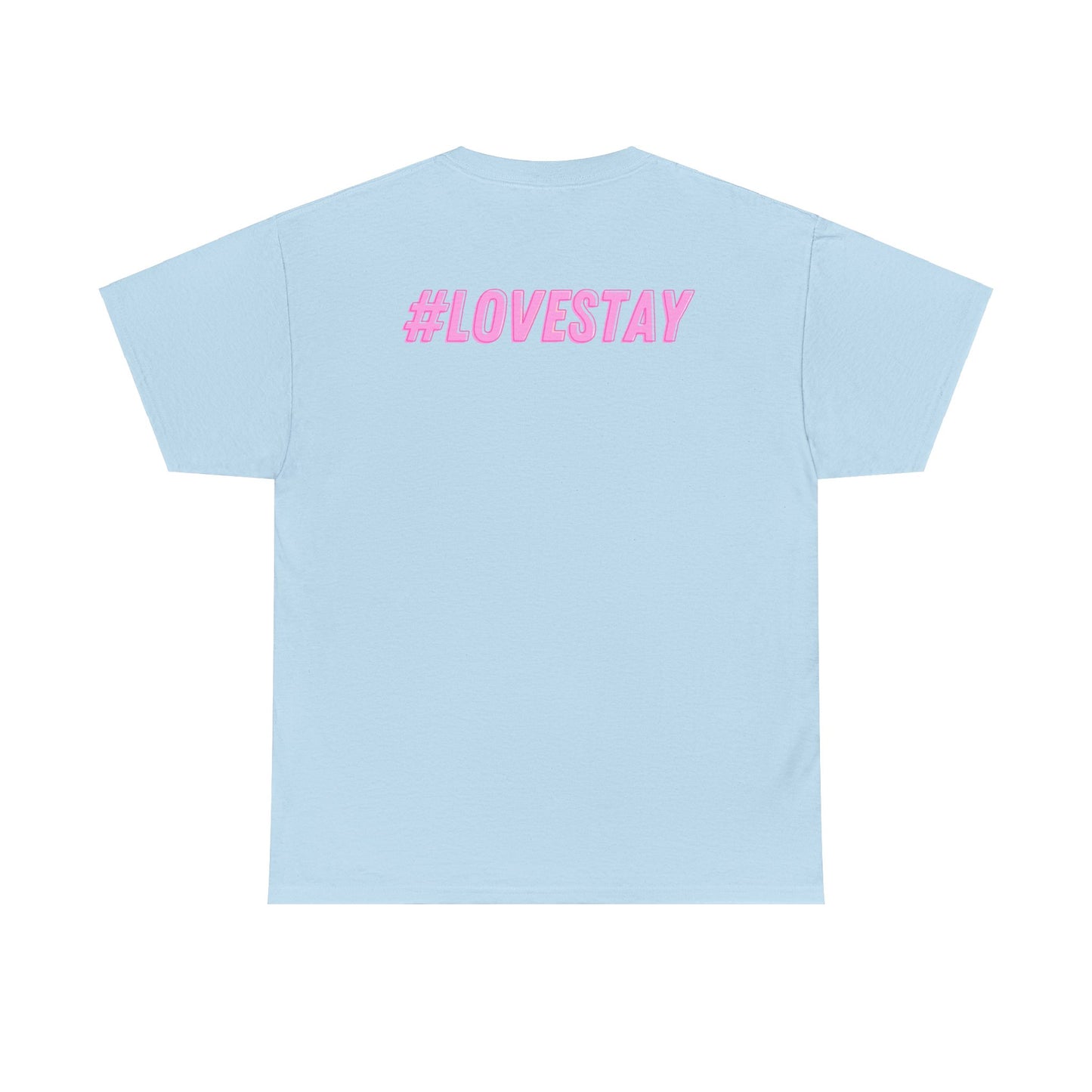 #LOVESTAY in Pink Heavy Cotton Tee