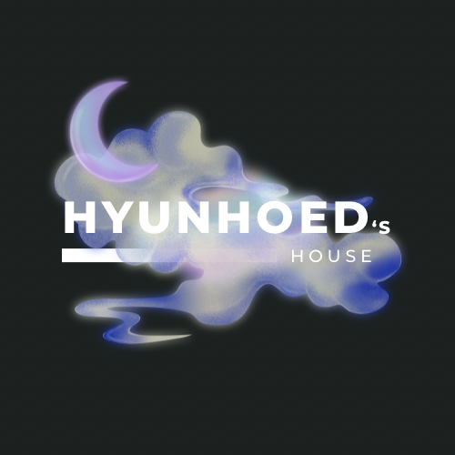 HYUNHOED’s HOUSE