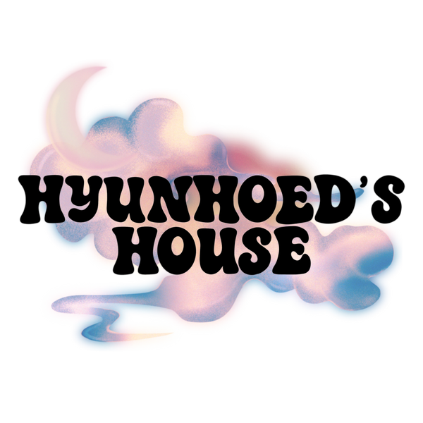 HYUNHOED’s HOUSE
